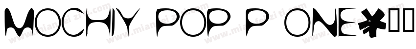 Mochiy Pop P One字体转换